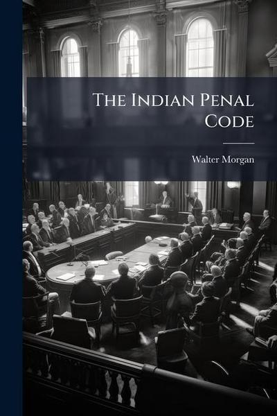 The Indian Penal Code