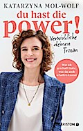 Du hast die Power! ─ Verwirkliche deinen Traum