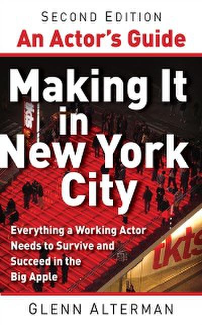 Actor’s Guide-Making It in New York City, Second Edition