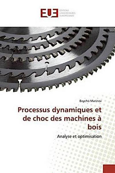 Processus dynamiques et de choc des machines à bois