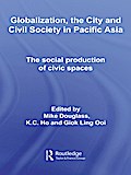 Globalization, the City and Civil Society in Pacific Asia