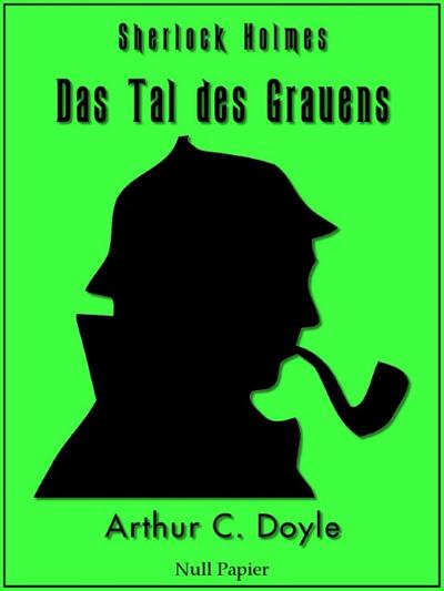 Sherlock Holmes und das Tal des Grauens