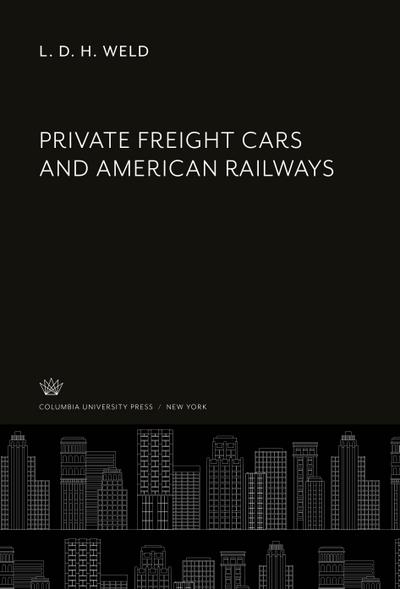Private Freight Cars and American Railways