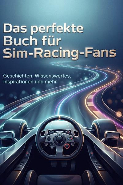 Das perfekte Buch für Sim-Racing-Fans