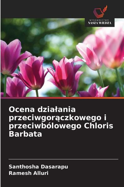 Ocena dzia¿ania przeciwgor¿czkowego i przeciwbólowego Chloris Barbata