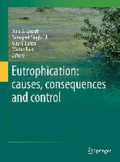 Eutrophication: causes, consequences and control