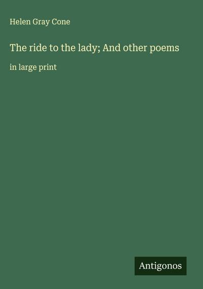 The ride to the lady; And other poems