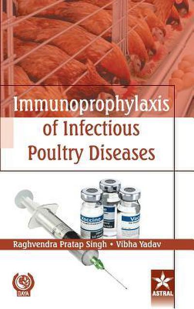 Immunoprophylaxis of Infectious Poultry Diseases