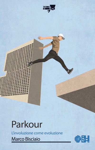 Parkour. L’involuzione come evoluzione