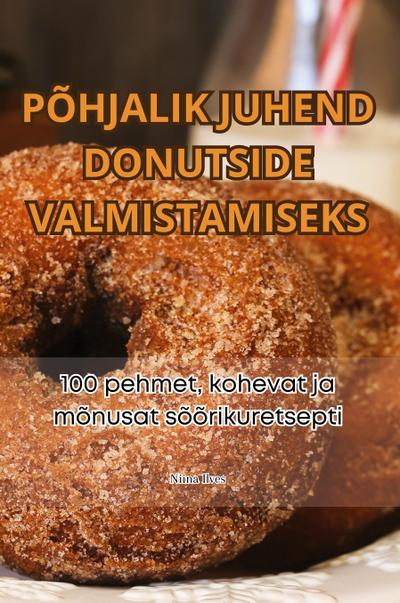 PÕHJALIK JUHEND DONUTSIDE VALMISTAMISEKS