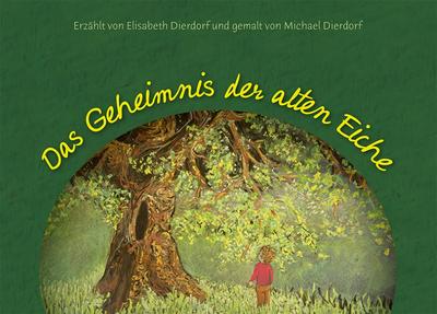 Das Geheimnis der alten Eiche