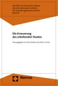 Die Erneuerung des arbeitenden Staates (Schriften der Deutschen Sektion des internationalen Instituts für Verwaltungswissenschaften)