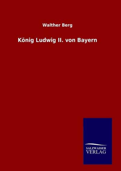 König Ludwig II.von Bayern