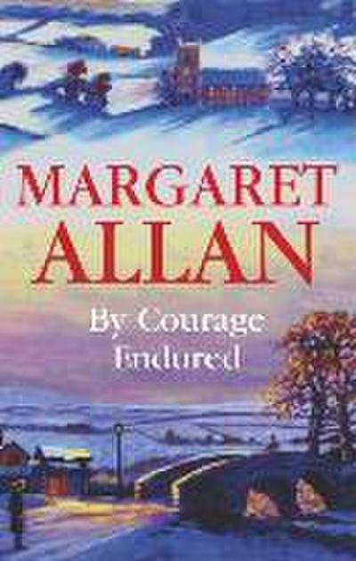 Allan, M: By Courage Endured