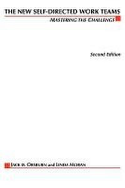 The New Self-Directed Work Teams: Mastering the Challenge