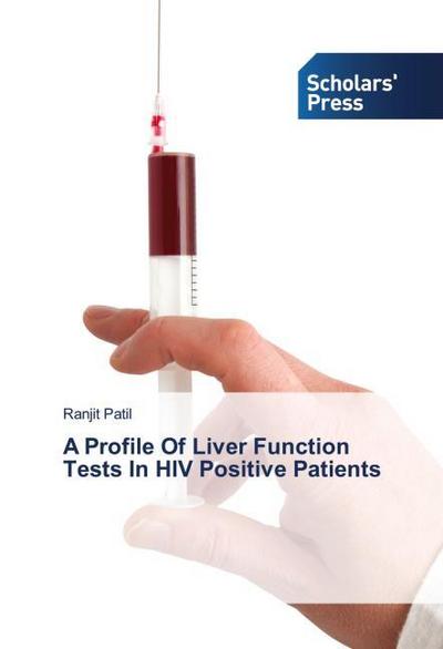 A Profile Of Liver Function Tests In HIV Positive Patients
