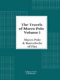 The Travels of Marco Polo — Volume 1 - Illustrated