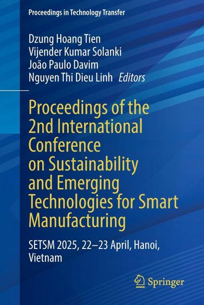 Proceedings of the 2nd International Conference on Sustainability and Emerging Technologies for Smart Manufacturing