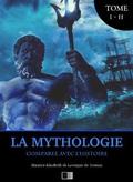 La Mythologie comparée avec l’Histoire (Édition Intégrale : Tome I-II)