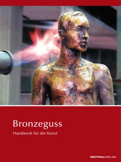 Bronzeguss, Handwerk für die Kunst