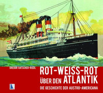 Rot-weiß-rot über den Atlantik