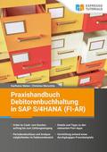 Praxishandbuch Debitorenbuchhaltung in SAP S/4HANA