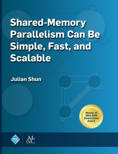Shared-Memory Parallelism Can be Simple, Fast, and Scalable