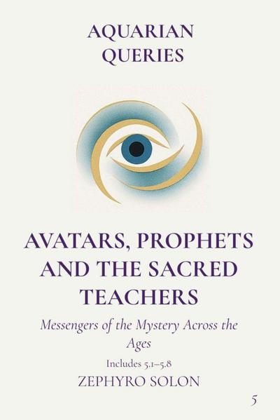 Part 5 - Avatars, Prophets, and Sacred Teachers
