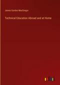 Technical Education Abroad and at Home
