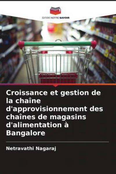 Croissance et gestion de la chaîne d’approvisionnement des chaînes de magasins d’alimentation à Bangalore