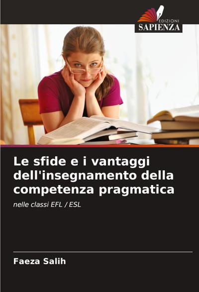 Le sfide e i vantaggi dell’insegnamento della competenza pragmatica