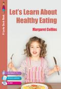 Let’s Learn about Healthy Eating