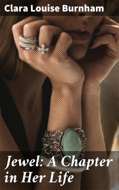 Jewel: A Chapter in Her Life
