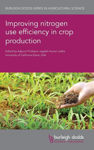 Improving nitrogen use efficiency in crop production
