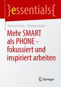 Mehr SMART als PHONE - fokussiert und inspiriert arbeiten