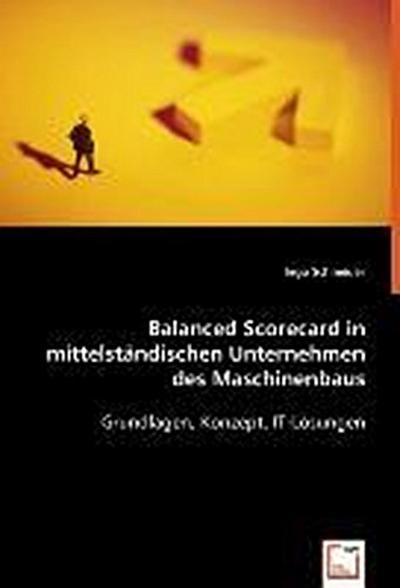 Balanced Scorecard in mittelständischen Unternehmen des Maschinenbaus