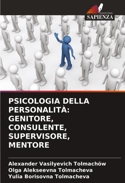 PSICOLOGIA DELLA PERSONALITÀ: GENITORE, CONSULENTE, SUPERVISORE, MENTORE