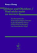 Orient und Okzident / Sind nicht mehr zu trennen.’