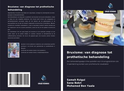 Bruxisme: van diagnose tot prothetische behandeling