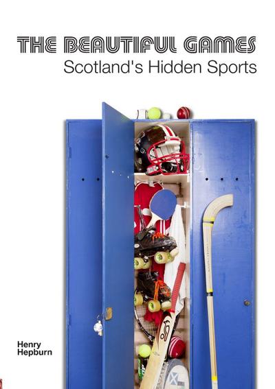 The Beautiful Games - Scotland’s Hidden Sports