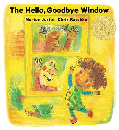 The Hello, Goodbye Window (Caldecott Medal Winner)
