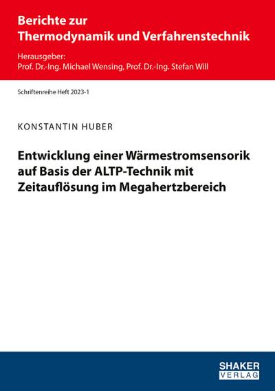 Entwicklung einer Wärmestromsensorik auf Basis der ALTP-Technik mit Zeitauflösung im Megahertzbereich