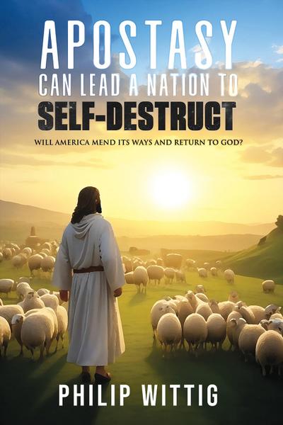 Apostasy Can Lead a Nation to Self-Destruct