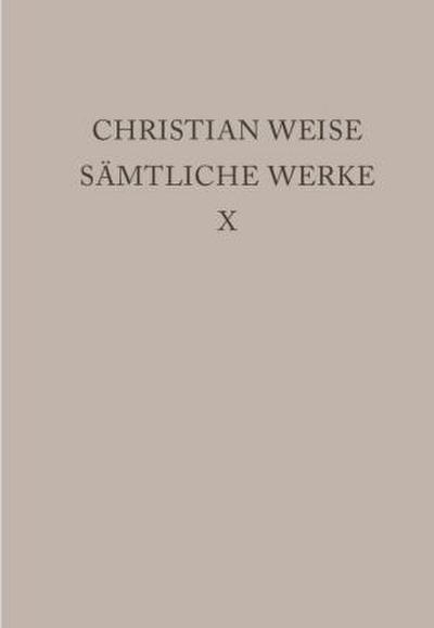 Christian Weise: Sämtliche Werke Lustspiele I
