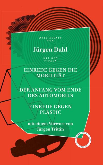 Einrede gegen die Mobilität/Der Anfang vom Ende des Automobils/Einrede gegen Plastic