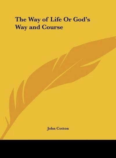 The Way of Life Or God’s Way and Course