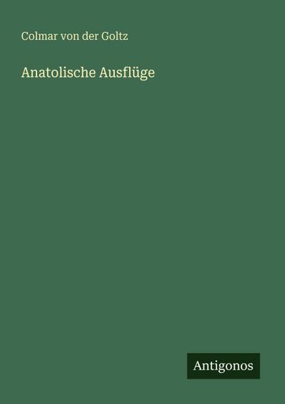 Anatolische Ausflüge