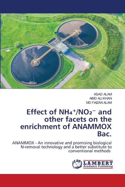 Effect of NH¿¿/NO¿¿ and other facets on the enrichment of ANAMMOX Bac.