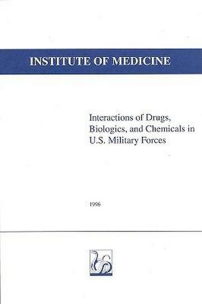 Interactions of Drugs, Biologics, and Chemicals in U.S. Military Forces