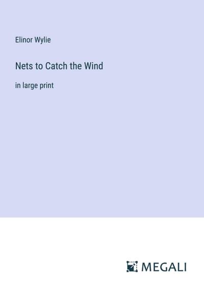 Nets to Catch the Wind